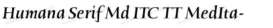Humana Serif Md ITC TT MedIta字体转换